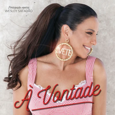 À Vontade 专辑 Ivete Sangalo