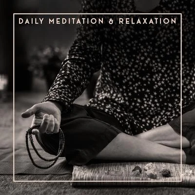 Daily Meditation & Relaxation - Mindfulness Meditation, Inner Calm, Pure Relaxation 專輯 Meditation Ambience/Meditation Music therapy/Guided Meditation