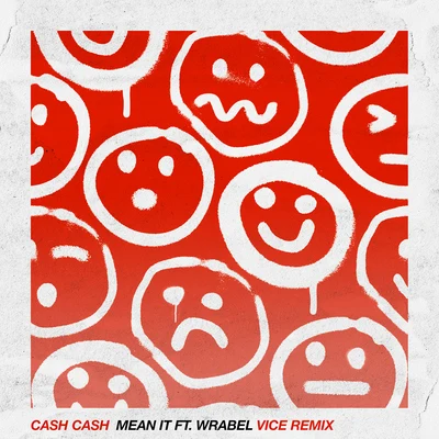 Mean It (feat. Wrabel) [Vice Remix] 專輯 Cash Cash