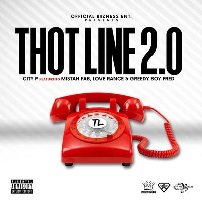 Thot Line 2.0 (feat. Mistah F.A.B., LoveRance & GreedyBoyFred) 專輯 Mistah F.A.B./Stevie Joe/Lil Goofy