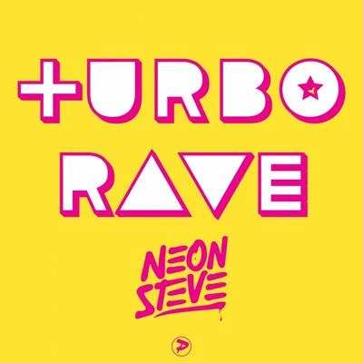 Turbo Rave 專輯 Neon Steve