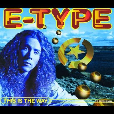 This Is The Way 專輯 E-Type