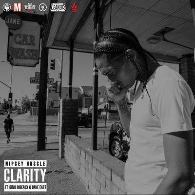 Clarity (feat. Dave East & Bino Rideaux) 專輯 Traxamillion/Nipsey Hussle/E-40/Thai/IZ