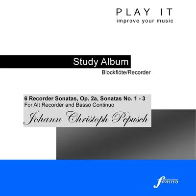 Play it - Study Album - BlockflöteRecorder; Johann Christoph Pepusch: 6 Recorder Sonatas, Op. 2a, Sonatas No. 1 - 3 專輯 Denette Whitter