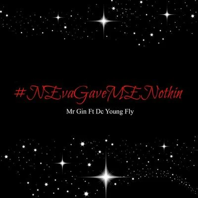 Neva Gave Me Nothin&#x27; (feat. DC Young Fly) 专辑 DC Young Fly/Rotimi