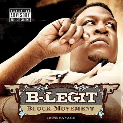 Block Movement - 100% Savage 專輯 B-Legit