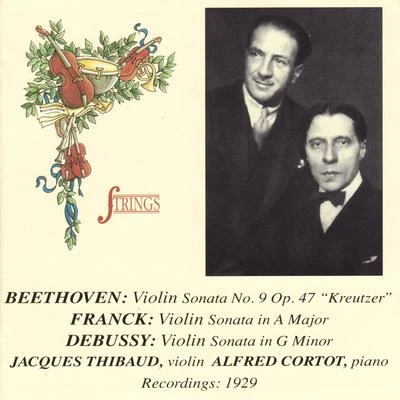 Beethoven, Franck, & Debussy: Works for Violin and Piano 專輯 Maurice Vieux/Marguerite Long/Jacques Thibaud/Gabriel Faure/Pierre Fournier