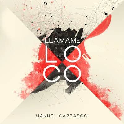 Manuel Carrasco Llámame Loco