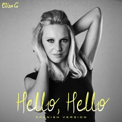 Hello, Hello (Spanish Version) 專輯 Eliza G