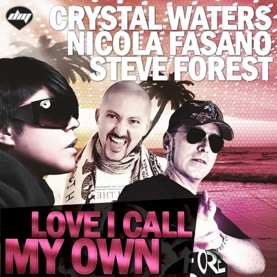 Love I Call My Own 專輯 Nicola Fasano/Steve Forest/Tommy Vee/Luca Guerrieri