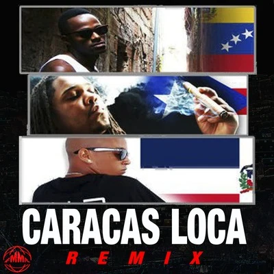 Caracas Loca (Remix) 专辑 Eme Carrion/Prieto Gang/Sin Fin/GHETTO/Joa Super Mc