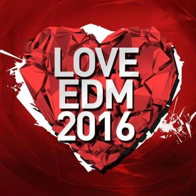 Love EDM 2016 專輯 Linney/Dani Poppitt/Zaa/Cosmic Gate/Protoculture