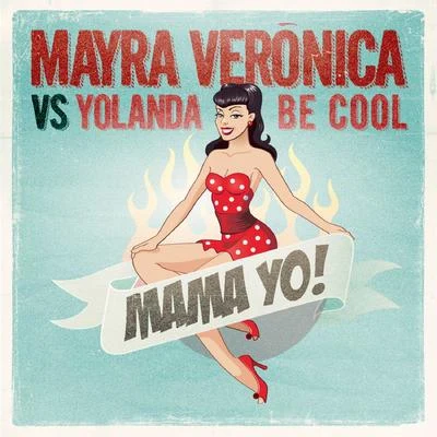 Mama Yo! (Radio Edit) 專輯 Yolanda Be Cool