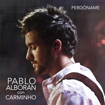 Perdóname (con Carminho) 專輯 Pablo Alboran