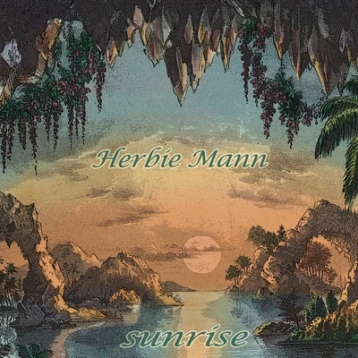 Herbie Mann/The Family Of Mann Sunrise