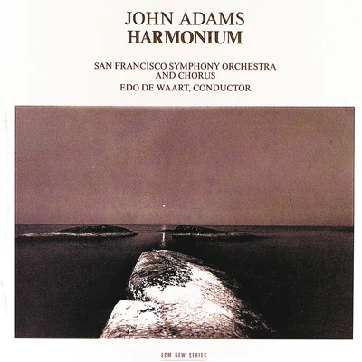 Adams: Harmonium 專輯 San Francisco Symphony/Jean Guillou/Edo de Waart