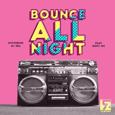 Bounce All Night 专辑 DOP3 MC/Ablaze