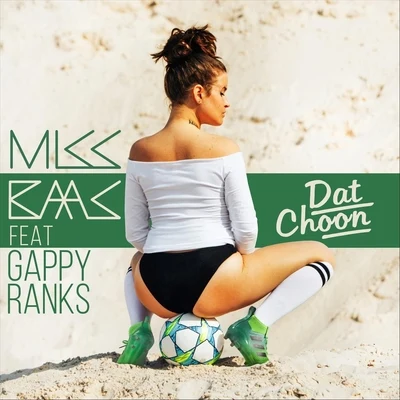 Dat Choon (feat. Gappy Ranks) 专辑 Gappy Ranks