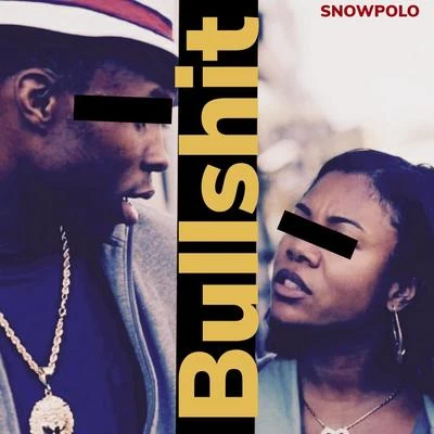 Bullshit 專輯 Snowpolo