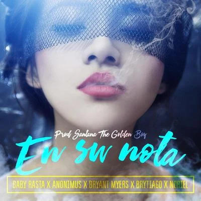 En Su Nota (feat. Noriel, Baby Rasta, Bryant Myers, Anonimus & Brytiago) 專輯 Noriel/El Alfa/Bca/Lirico En La Casa/Justin Quiles