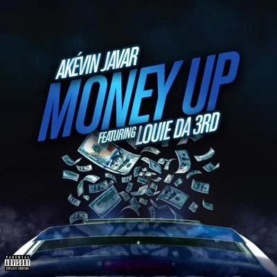 Money Up (feat. Louie da 3rd) 專輯 Akévin Javar