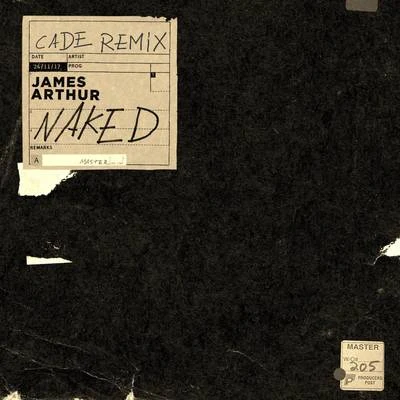 Naked (CADE Remix) 专辑 Cadé/Jakik/Jake Reese/Ilang/Osen