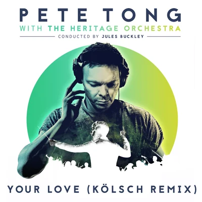 Your Love (Kölsch Remix) 專輯 Pete Tong