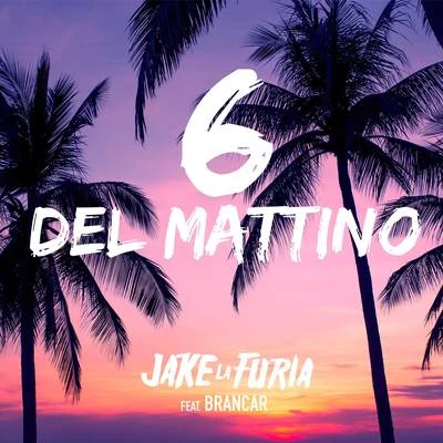 6 del mattino 專輯 Jake La Furia