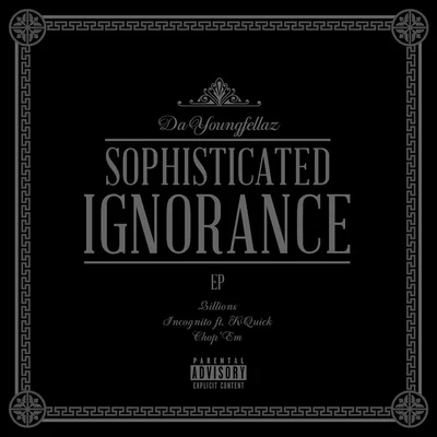 Sophisticated Ignorance 專輯 Da Youngfellaz/Sal Capone