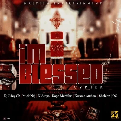 Im Blessed (feat. MickiNaj, DAtopa, Kwame Anthem, Sheldon, Deeboaz, Oc & Kayo Marbilus) 專輯 Deeboaz