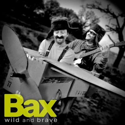 Wild and Brave 專輯 Louis Corleone/Jaxx Inc./Bax