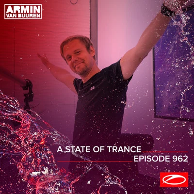 ASOT 962 - A State Of Trance Episode 962 专辑 Armin van Buuren ASOT Radio/Hanski