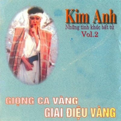 Kim Anh Vol.2 - Những Tình Khúc Bất Tử 专辑 Kim Anh/Craig Williams