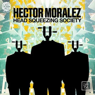 Head Squeezing Society 专辑 Hector Moralez