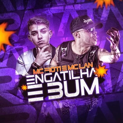 Engatilha e bum 專輯 MC Fioti