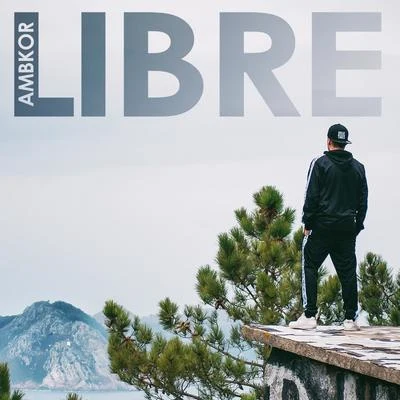 Libre 专辑 AMBKOR/C-Kan/Zpu