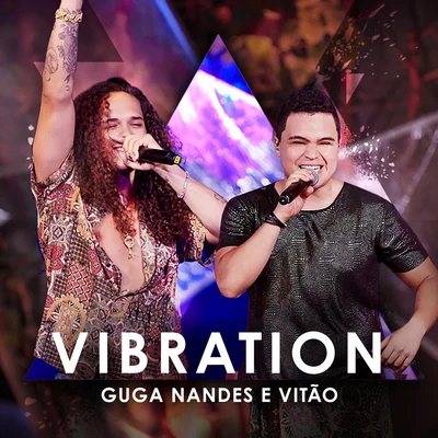 Vibration (Ao Vivo) 专辑 Guga Nandes