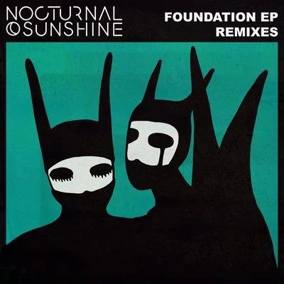 Nocturnal Sunshine Foundation (Remixes)