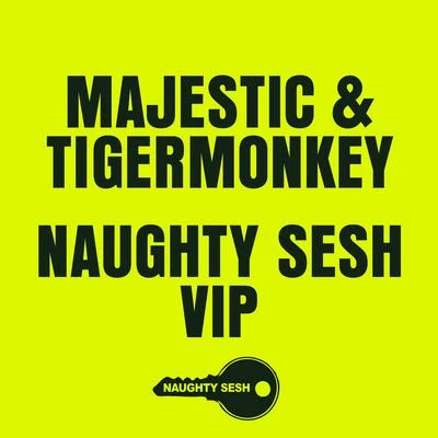 Naughty Sesh (VIP) 專輯 Majestic