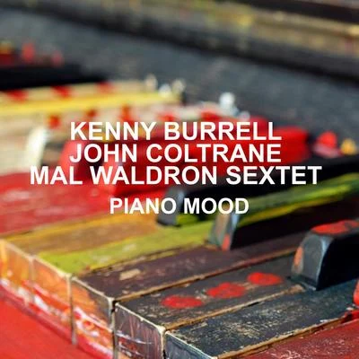 Piano Mood 專輯 Kenny Burrell/Illinois Jacquet/Roy Eldridge/Jo Jones