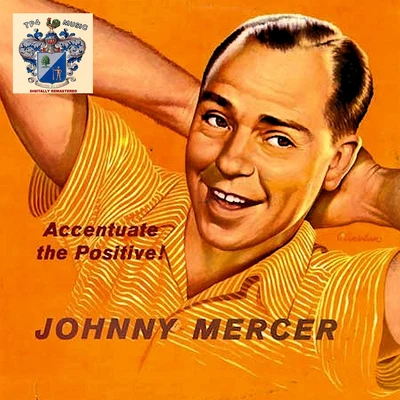 Accentuate the Positive 专辑 Johnny Mercer