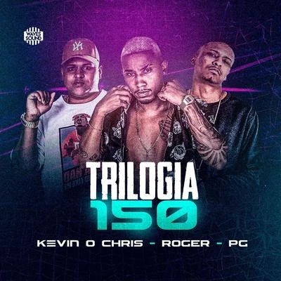 Trilogia 150 專輯 MC Kevin o Chris