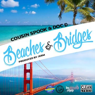 Beaches Bridges 專輯 Doc D/Del The Funky Homosapien/Big Lenbo/Quintino & Blasterjaxx