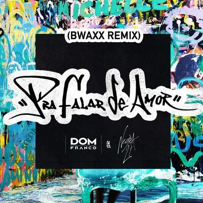 Pra Falar de Amor (Bwaxx Remix) 專輯 Negra Li/Anitta/Xande de Pilares/Gloria Groove/Mosquito