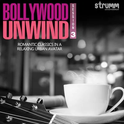 Bollywood Unwind 3 專輯 R. D. Burman/Jonita Gandhi/Anwesshaa/Raman Mahadevan/Mohammad Irfan