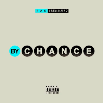 By Chance 专辑 Rae Sremmurd