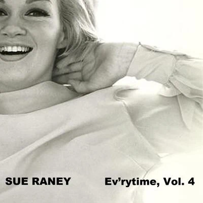 Ev&#x27;rytime, Vol. 4 专辑 Sue Raney/Nelson Riddle