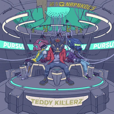 Teddy Killerz Pursuit