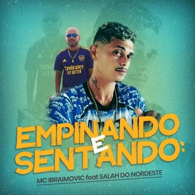 Empinando e Sentando 專輯 Mc Ch da Z.O/Milly Explosão/Salah do Nordeste