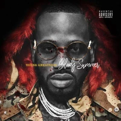 Bloody Summer 專輯 Young Greatness/Tony Neal/DJ Luke Nasty/Young Dolph